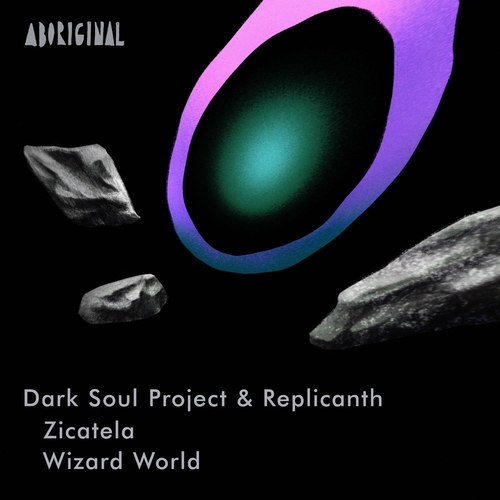 Dark Soul Project & Replicanth - Zicatela - Wizard World [ABO077]